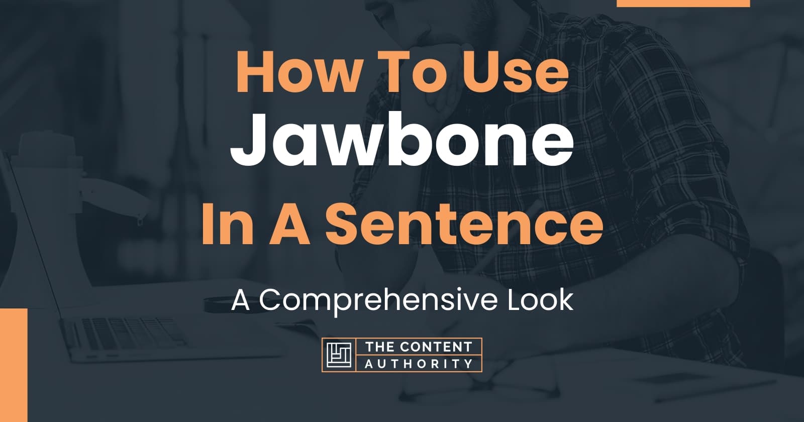 how-to-use-jawbone-in-a-sentence-a-comprehensive-look