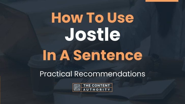 how-to-use-jostle-in-a-sentence-practical-recommendations