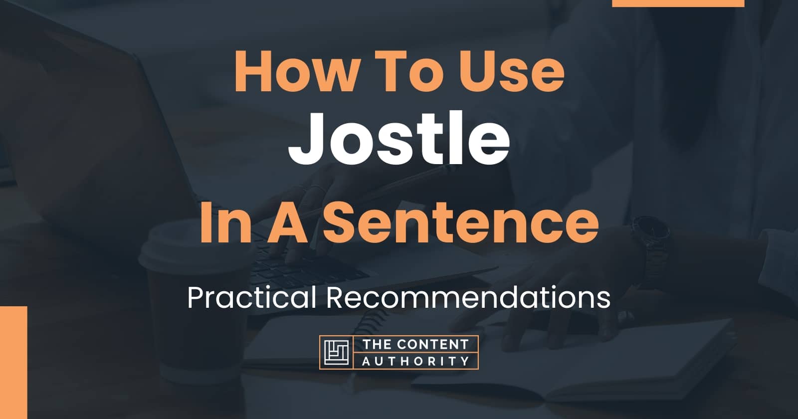 how-to-use-jostle-in-a-sentence-practical-recommendations