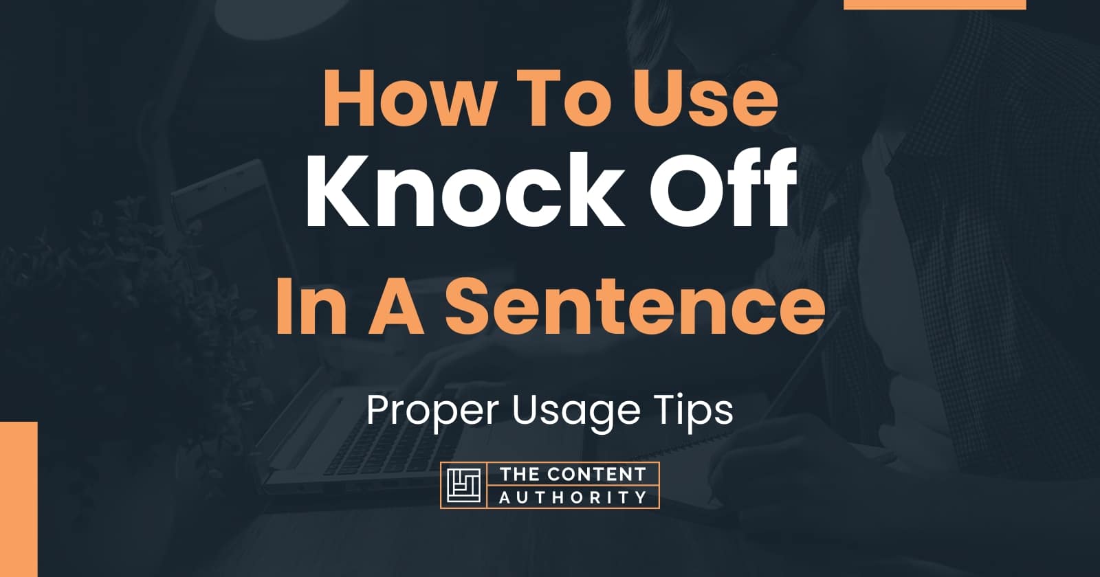 how-to-use-knock-off-in-a-sentence-proper-usage-tips