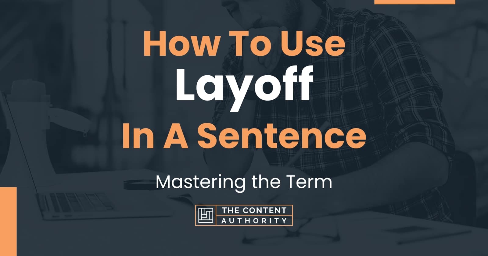 How To Use "Layoff" In A Sentence Mastering the Term