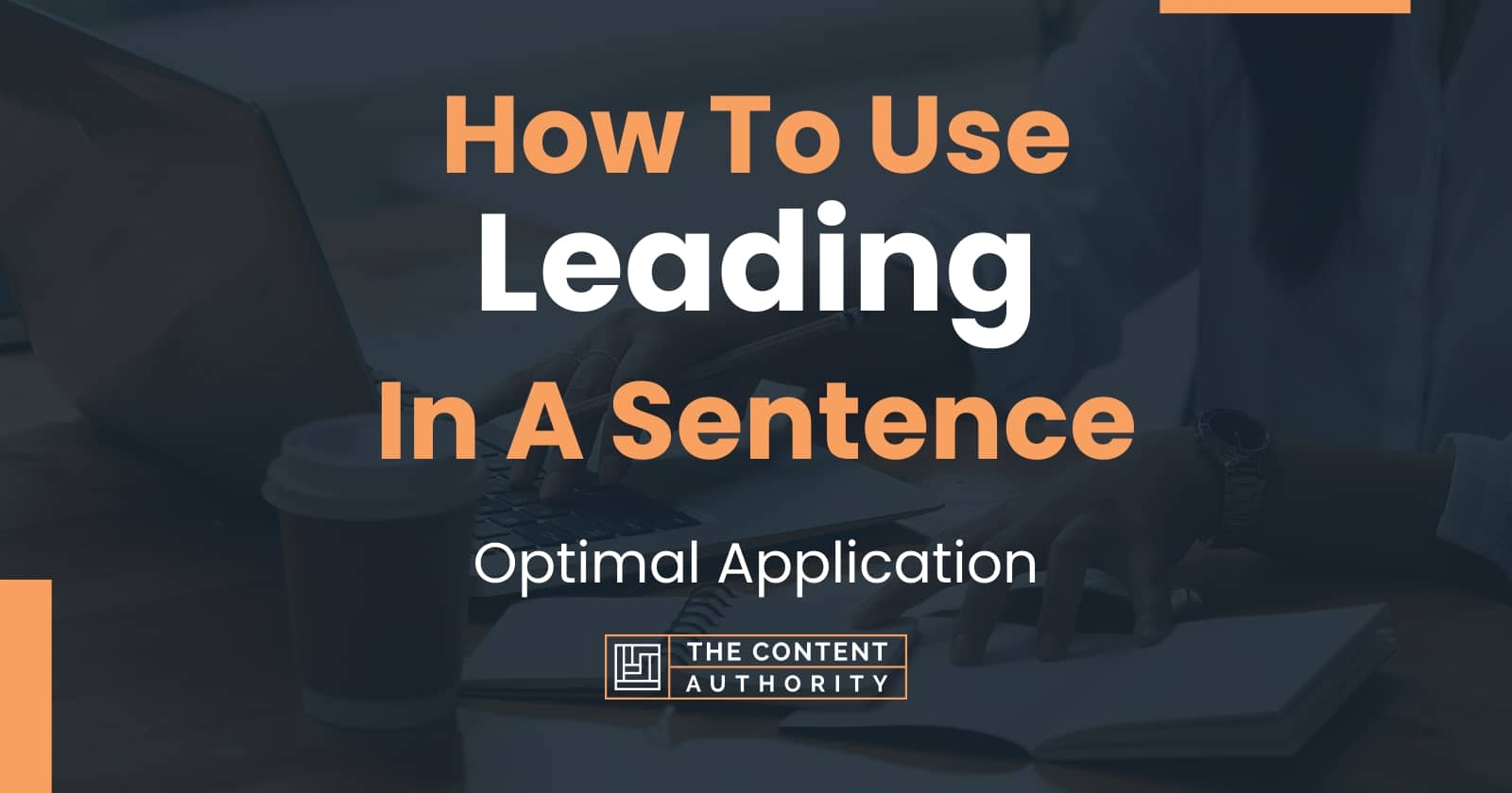 how-to-use-leading-in-a-sentence-optimal-application