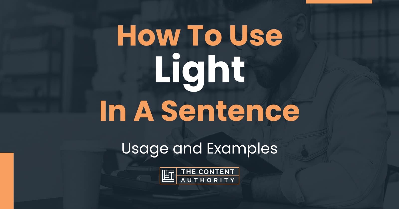 How To Use Light In A Sentence Usage And Examples