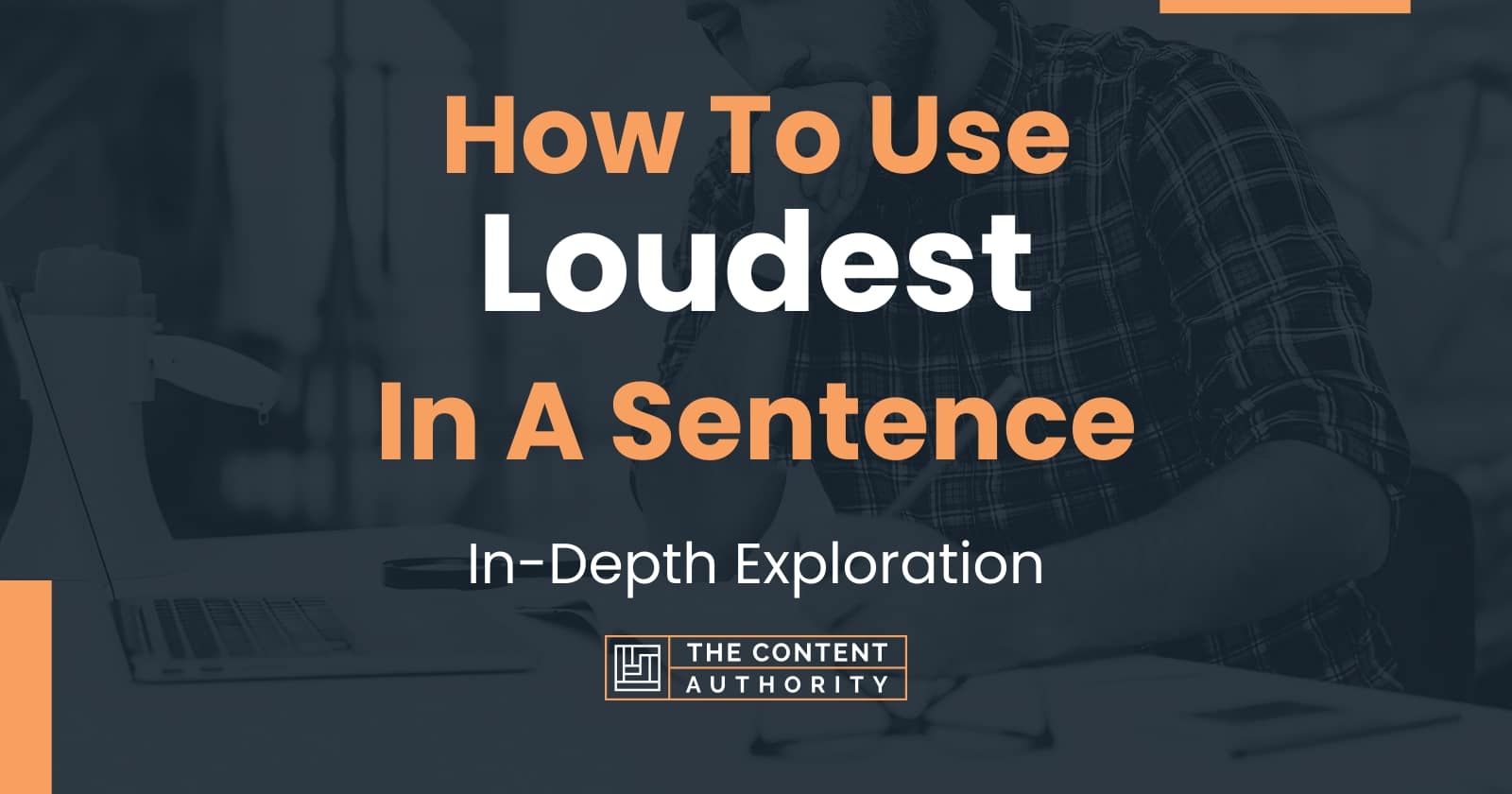 how-to-use-loudest-in-a-sentence-in-depth-exploration