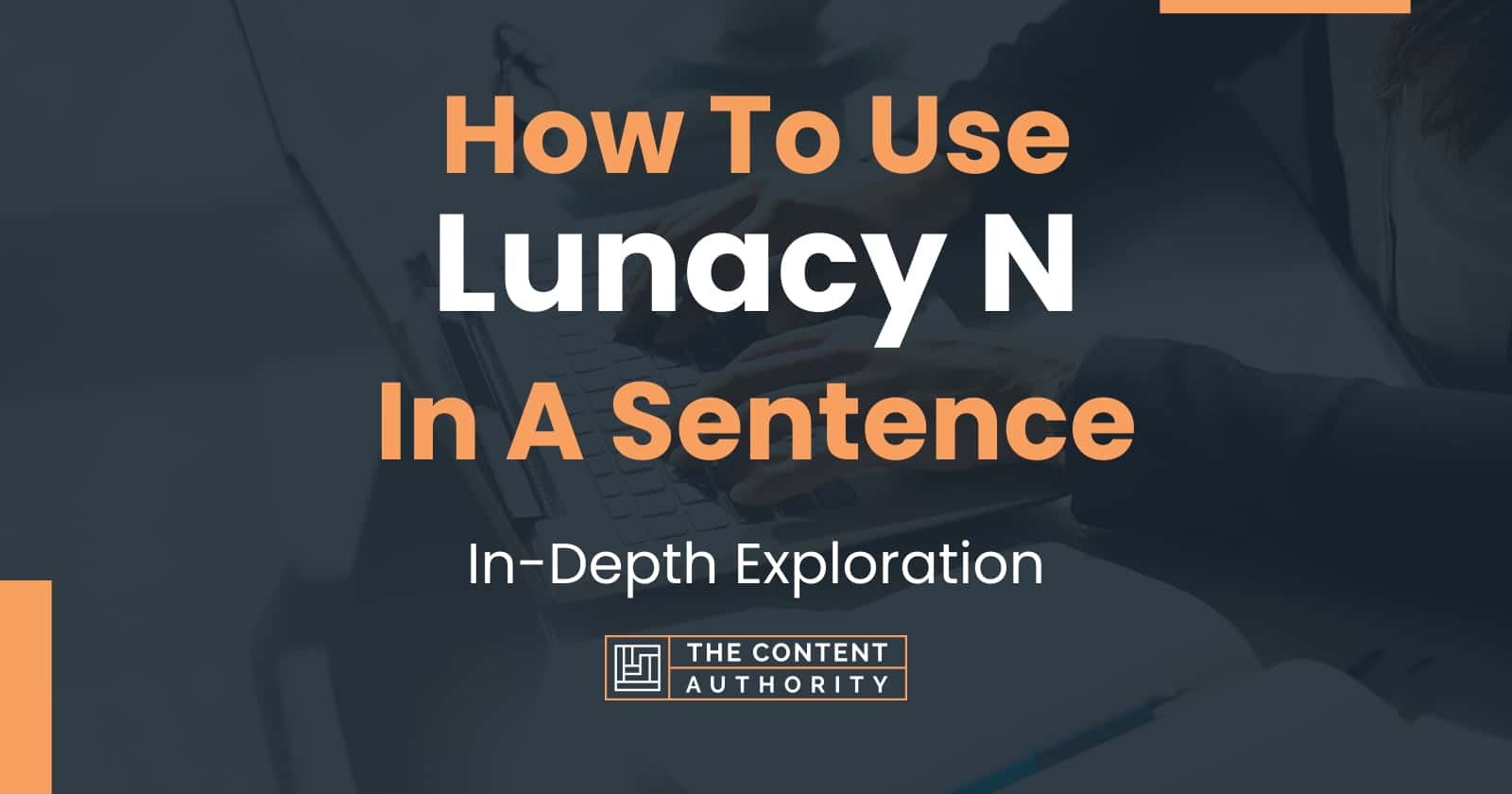 how-to-use-lunacy-n-in-a-sentence-in-depth-exploration