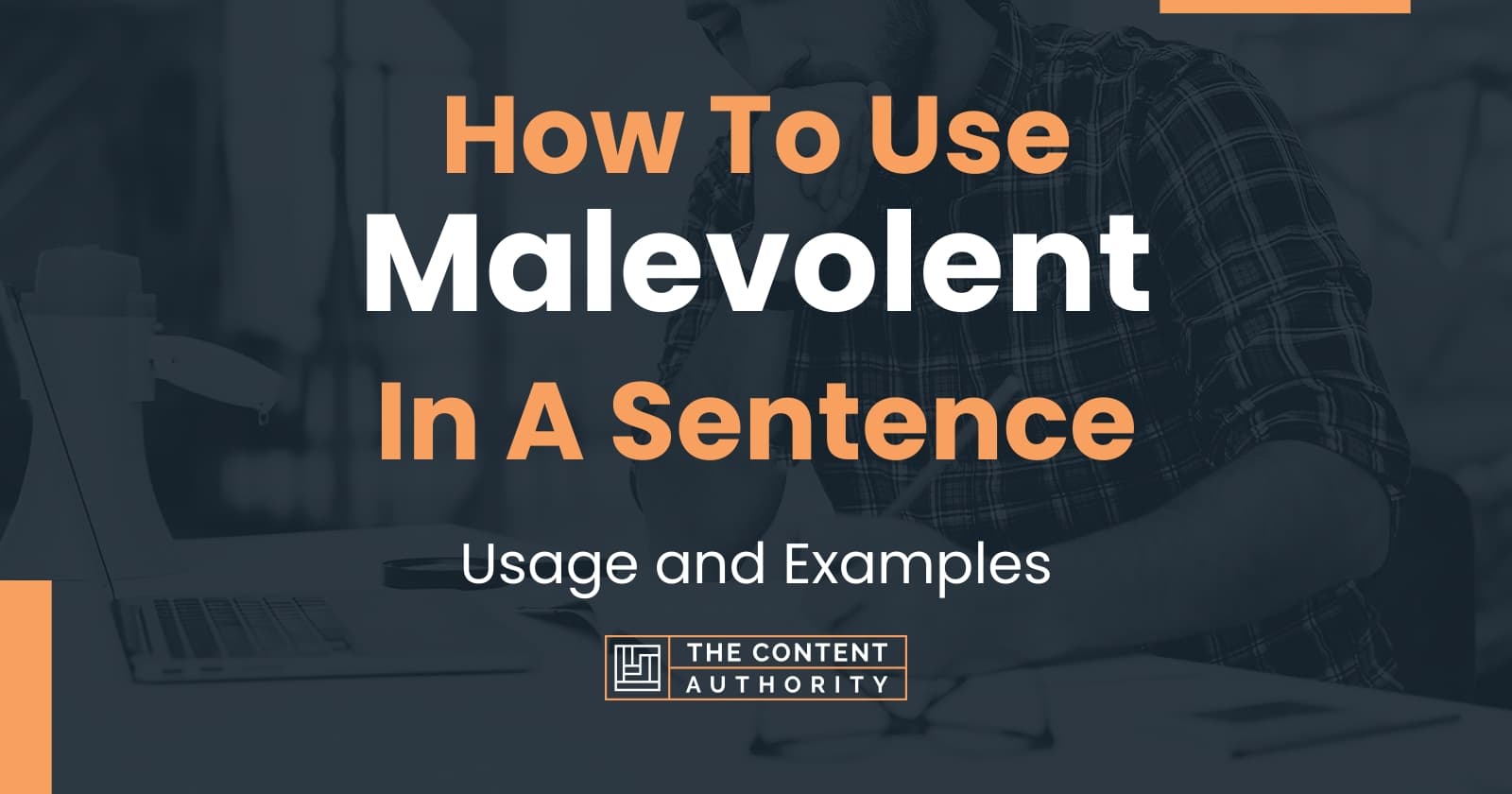 how-to-use-malevolent-in-a-sentence-usage-and-examples