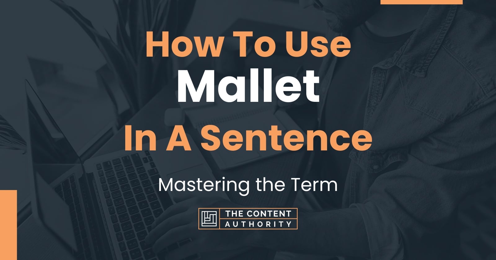 How To Use "Mallet" In A Sentence Mastering the Term