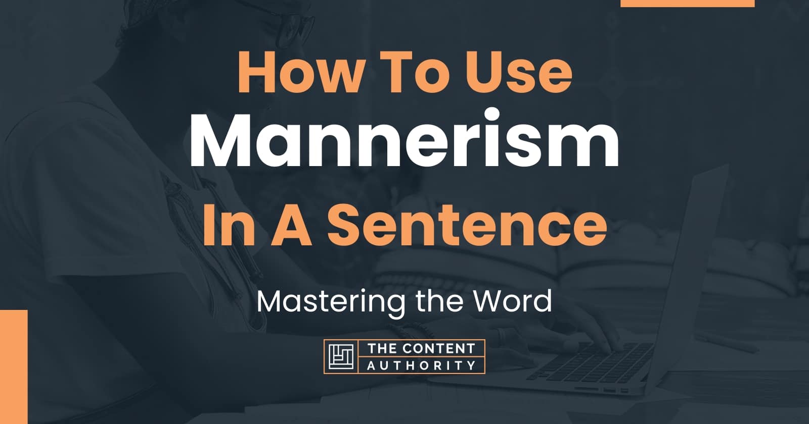 how-to-use-mannerism-in-a-sentence-mastering-the-word