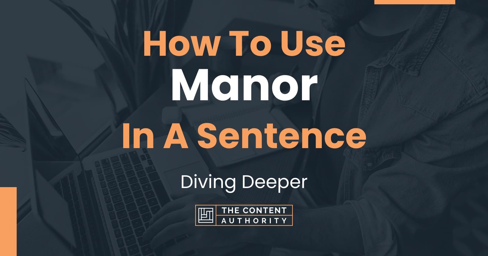 how-to-use-manor-in-a-sentence-diving-deeper