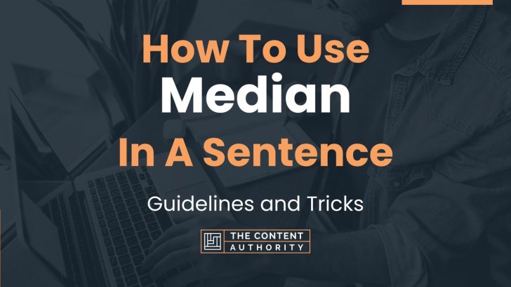 How To Put Median In A Sentence