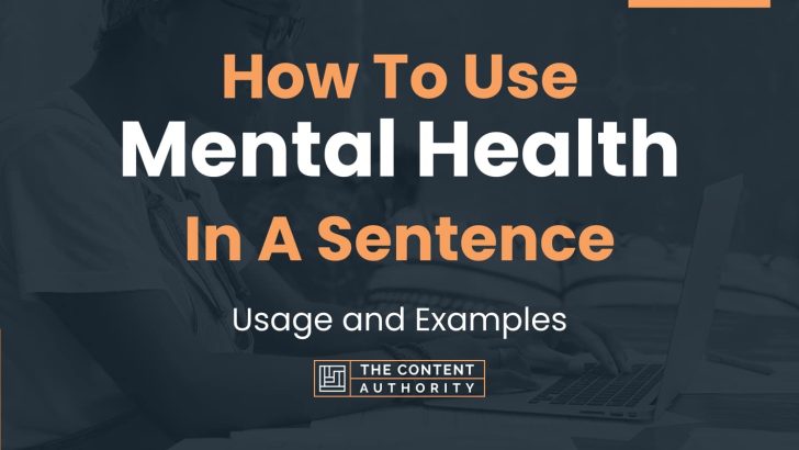 How To Use “Mental Health” In A Sentence: Usage and Examples