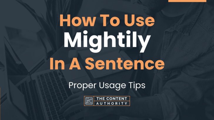 how-to-use-mightily-in-a-sentence-proper-usage-tips