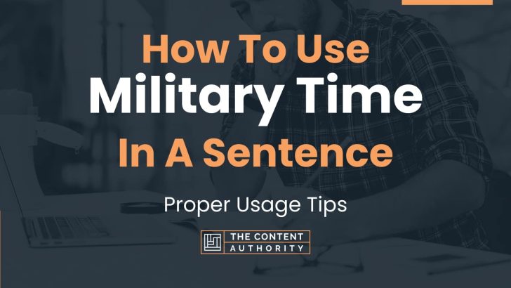 how-to-use-military-time-in-a-sentence-proper-usage-tips