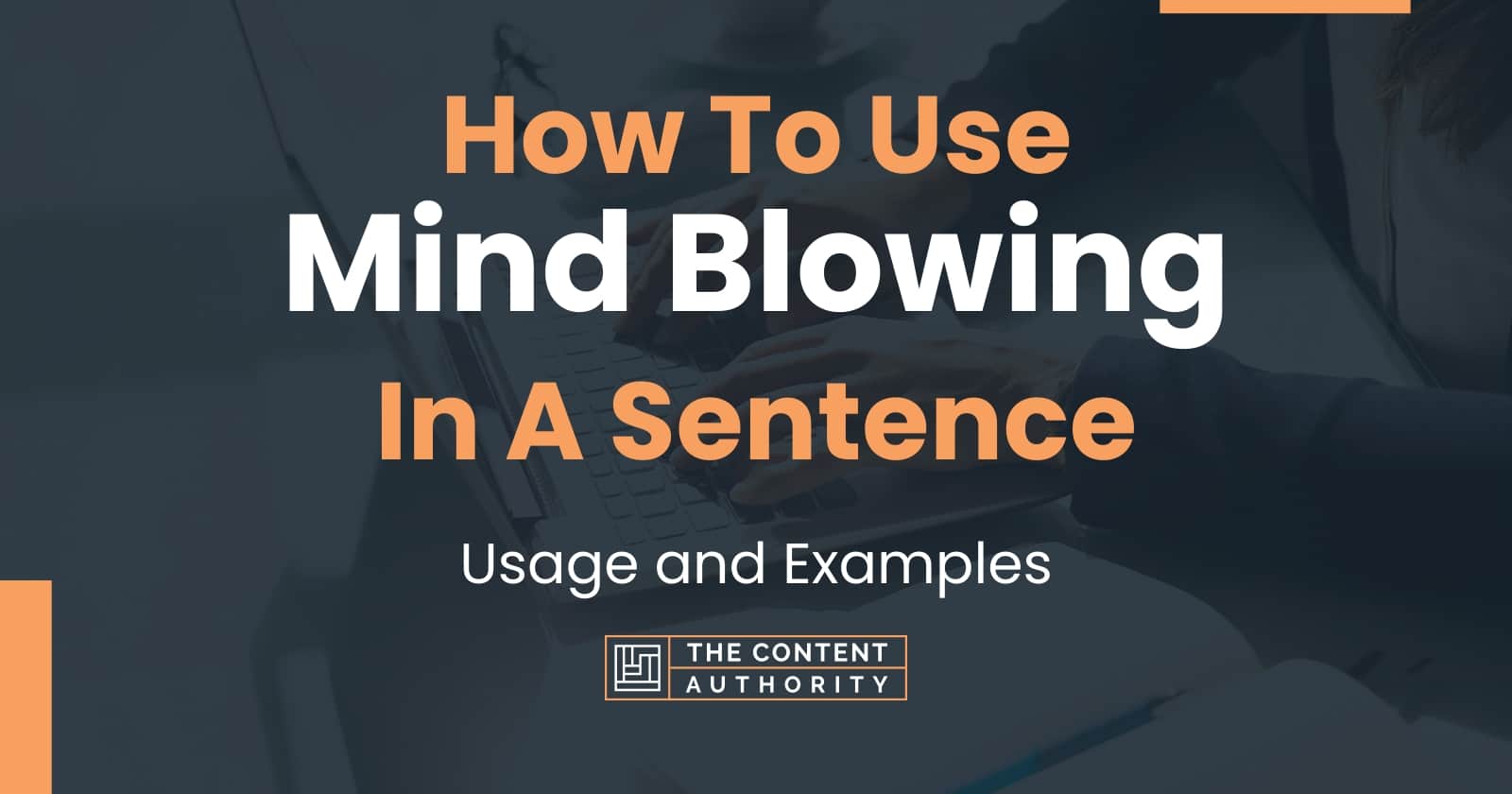 how-to-use-mind-blowing-in-a-sentence-usage-and-examples