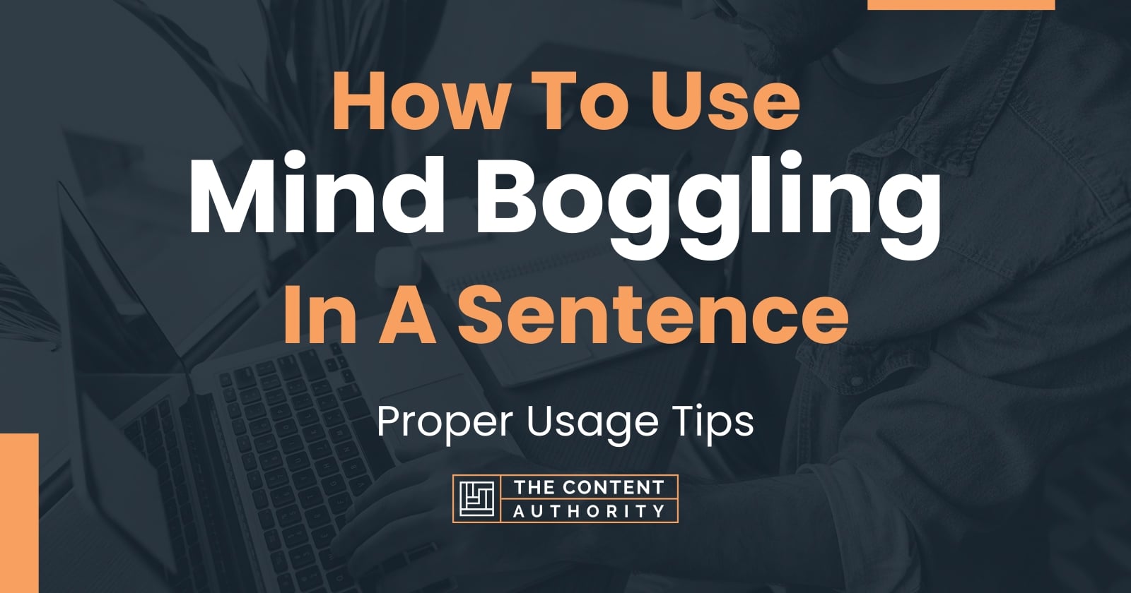 how-to-use-mind-boggling-in-a-sentence-proper-usage-tips