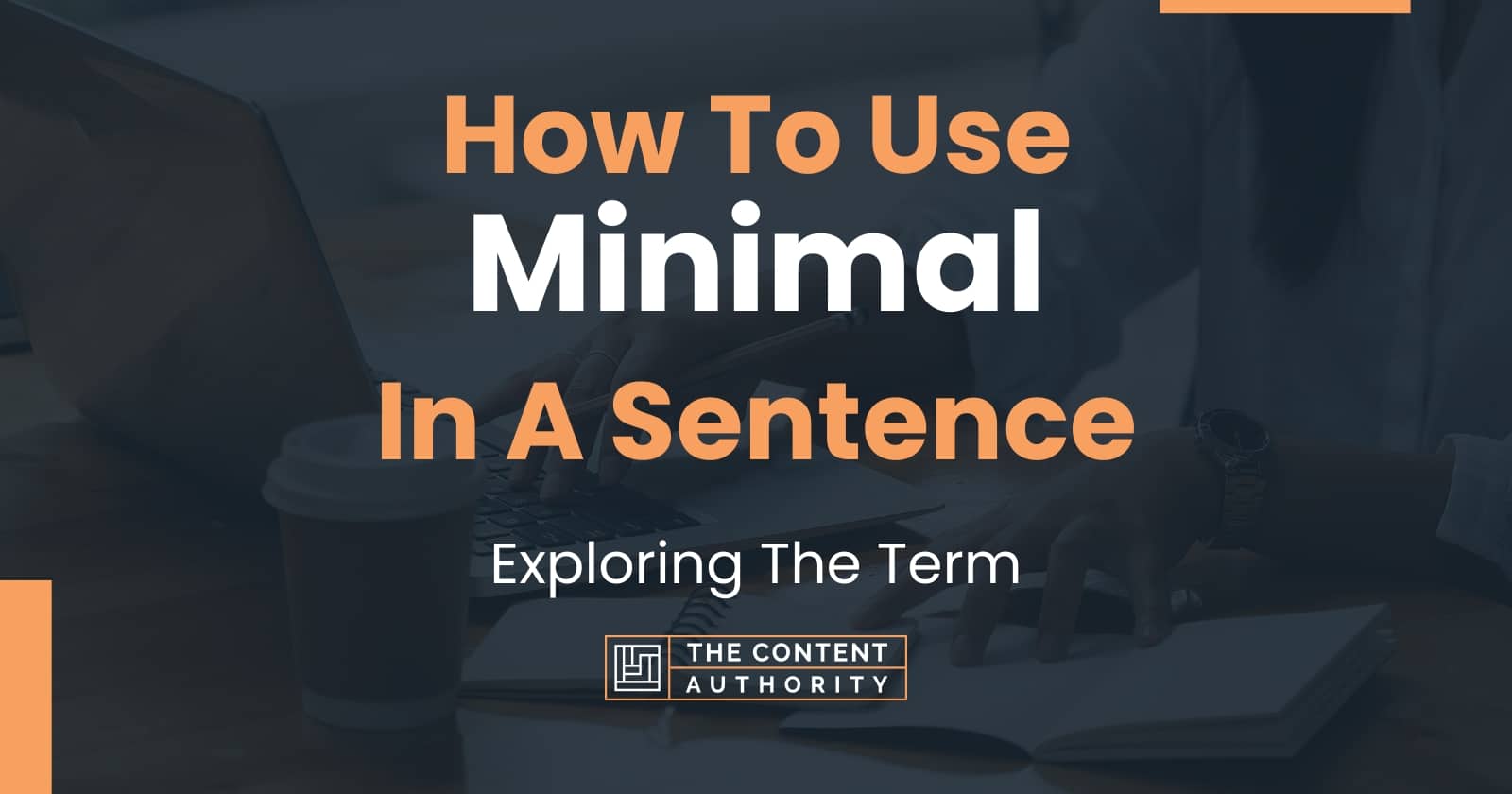 How To Use Minimal In A Sentence Exploring The Term