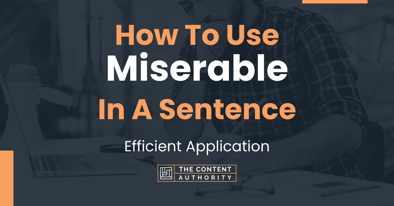 Use Miserable In A Sentence