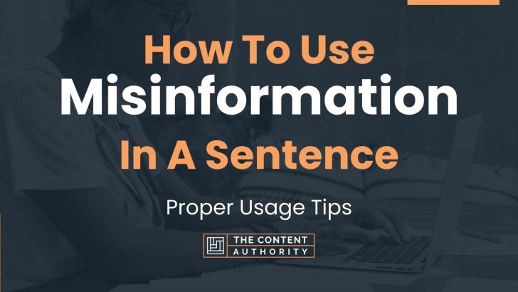 How To Use "Misinformation" In A Sentence: Proper Usage Tips