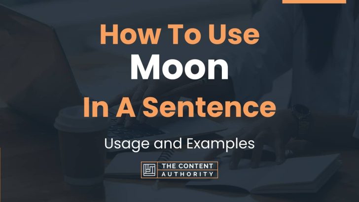 how-to-use-moon-in-a-sentence-usage-and-examples