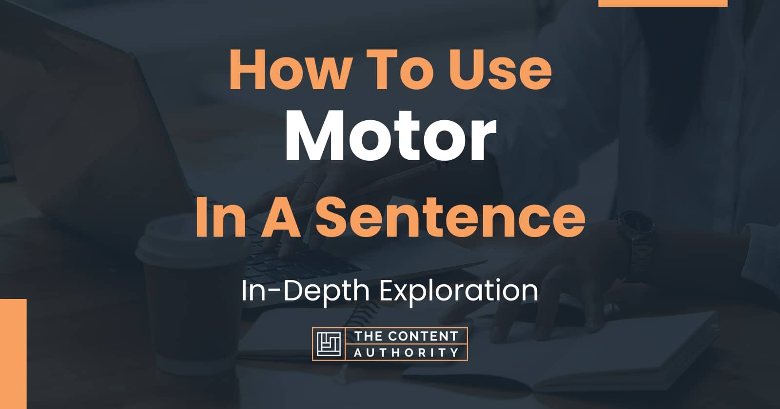 How To Use "Motor" In A Sentence InDepth Exploration