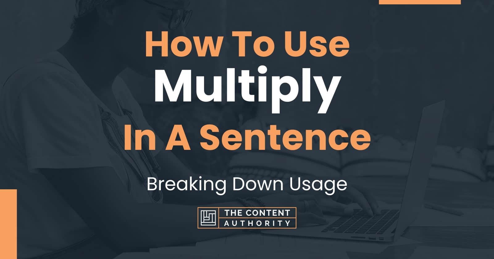 how-to-use-multiply-in-a-sentence-breaking-down-usage