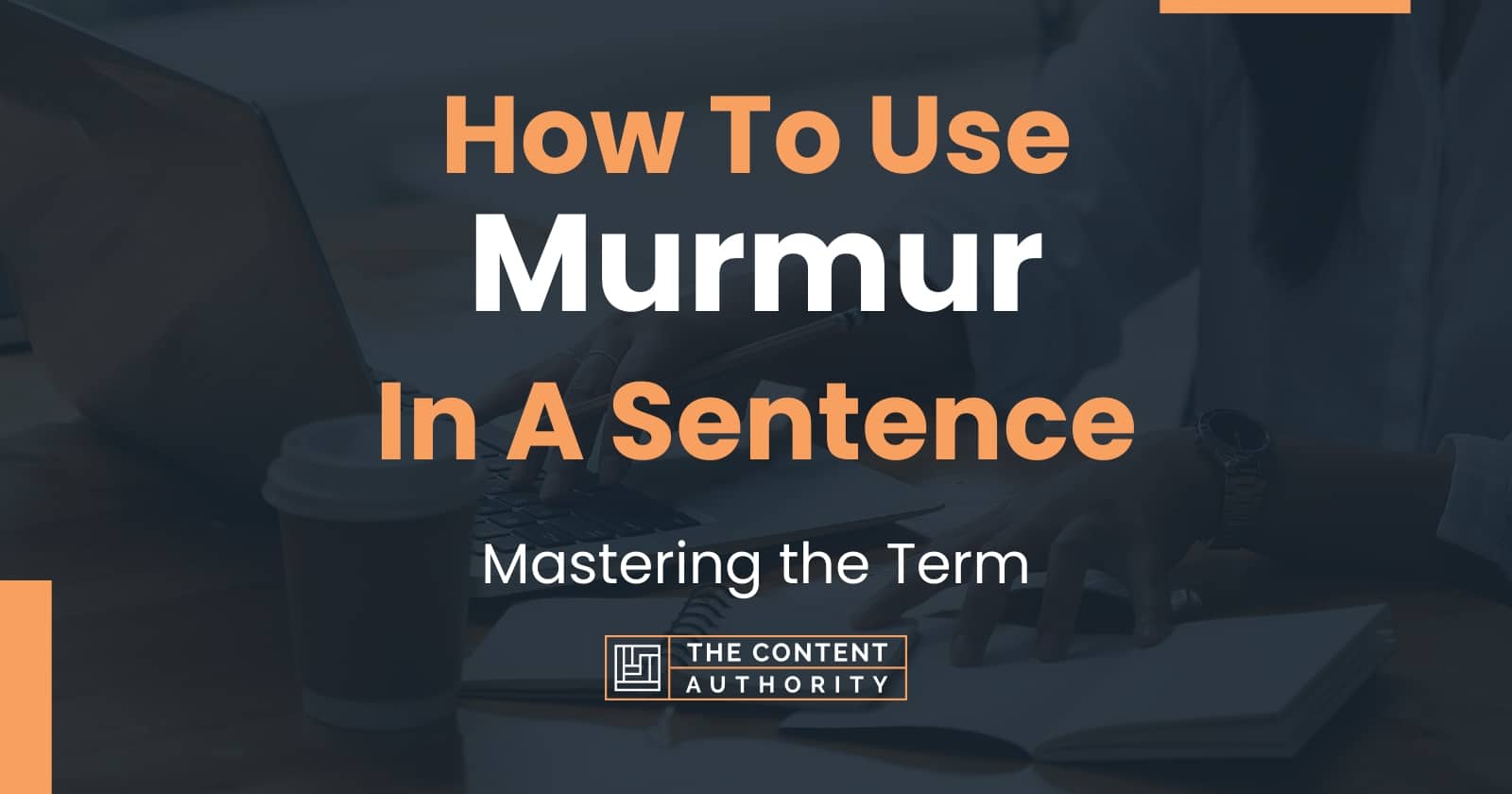 how-to-use-murmur-in-a-sentence-mastering-the-term