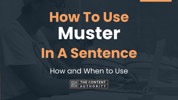 How To Use “Muster” In A Sentence: How and When to Use