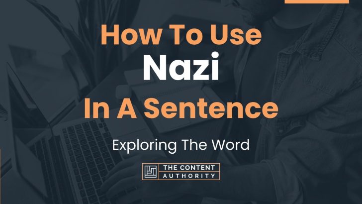 how-to-use-nazi-in-a-sentence-exploring-the-word