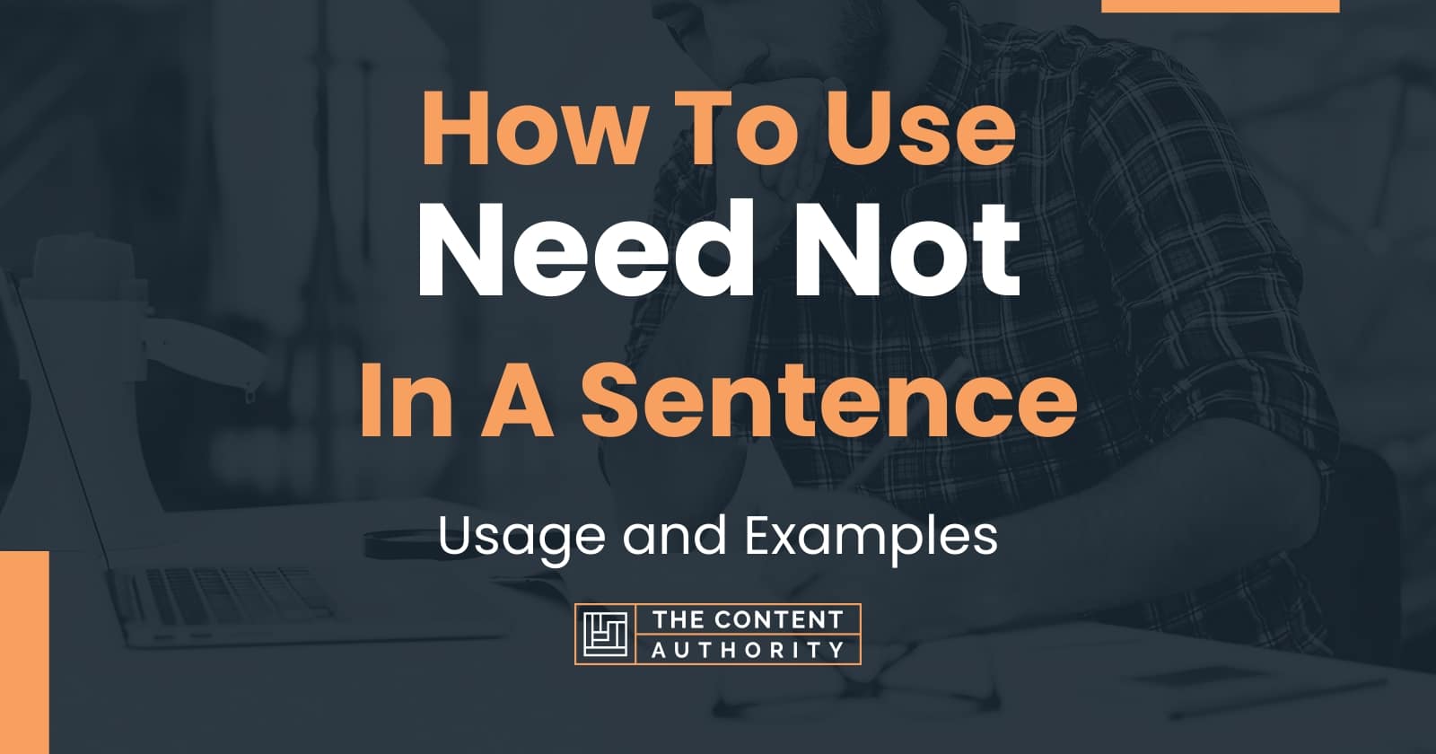 how-to-use-need-not-in-a-sentence-usage-and-examples