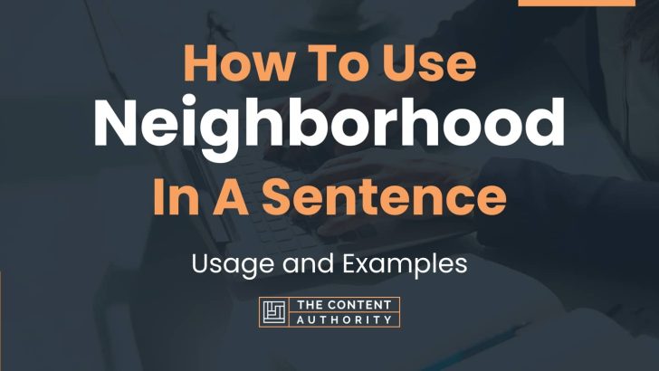 Can You Use Neighborhood In A Sentence