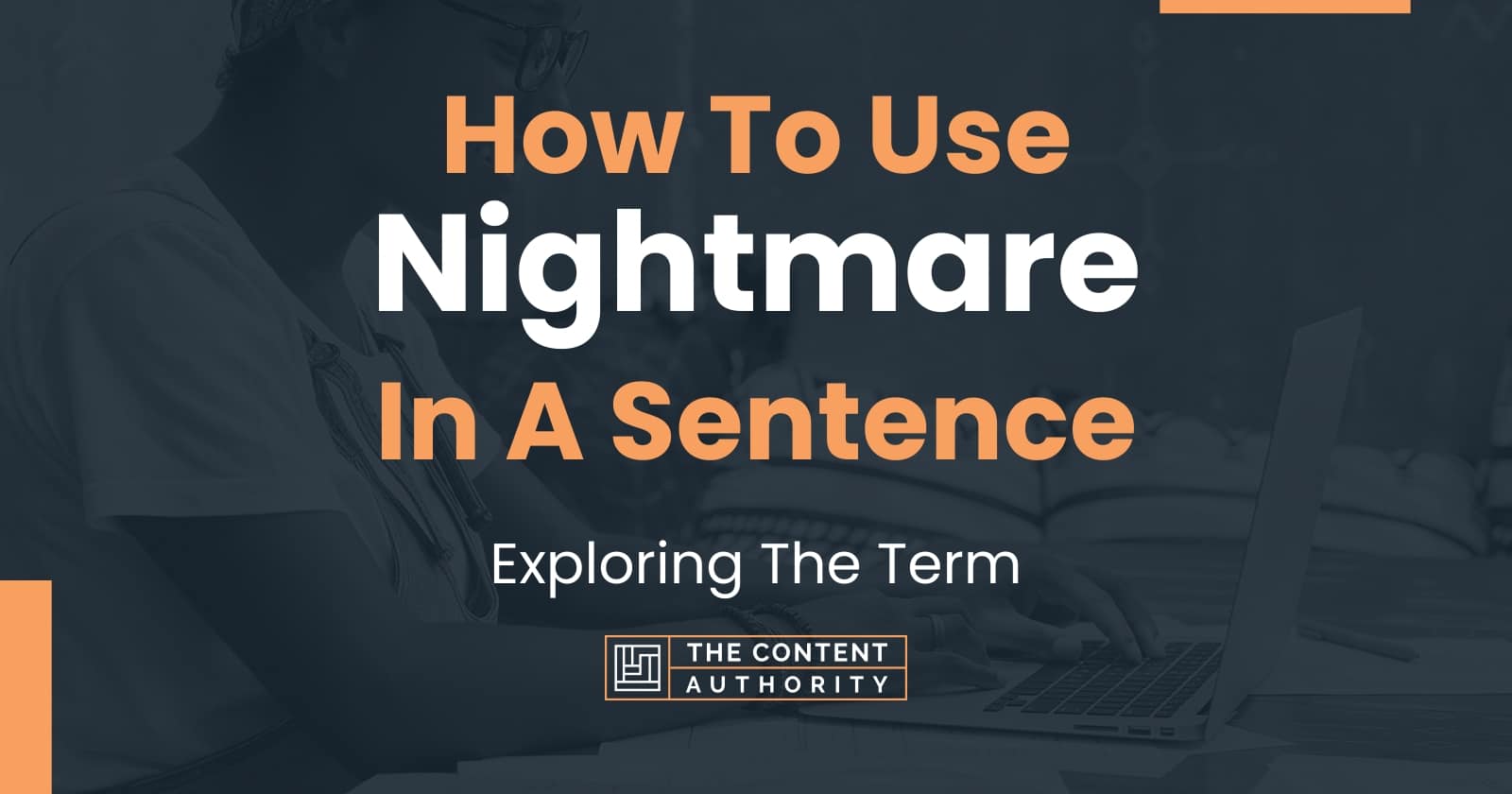 how-to-use-nightmare-in-a-sentence-exploring-the-term