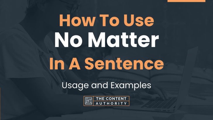 Use No Matter In A Sentence