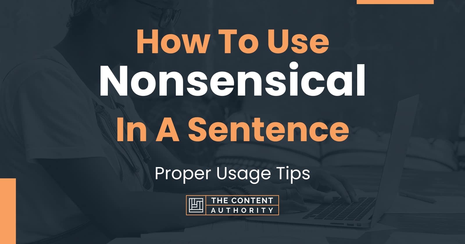 how-to-use-nonsensical-in-a-sentence-proper-usage-tips