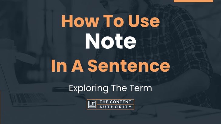 how-to-use-note-in-a-sentence-exploring-the-term