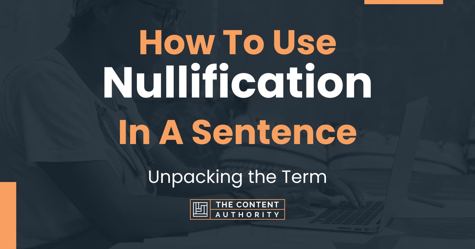 how-to-use-nullification-in-a-sentence-unpacking-the-term