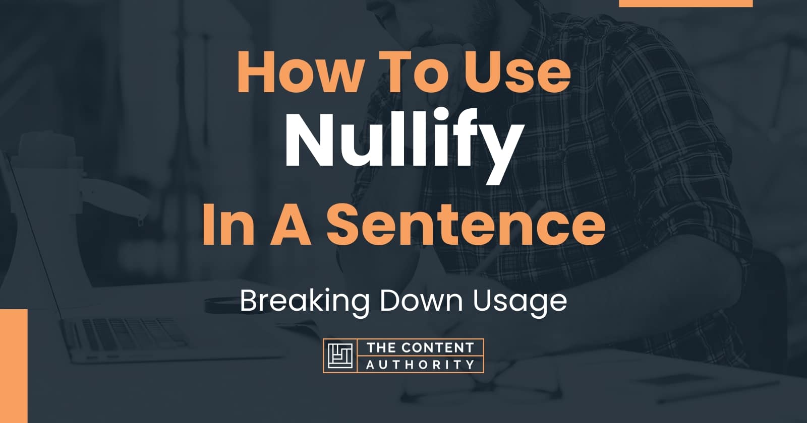 how-to-use-nullify-in-a-sentence-breaking-down-usage