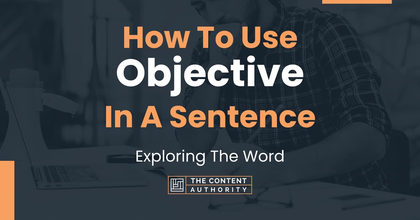 how-to-use-objective-in-a-sentence-exploring-the-word