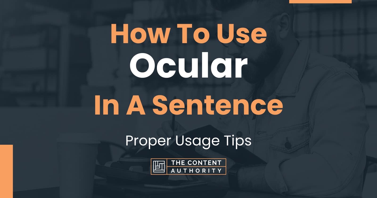 how-to-use-ocular-in-a-sentence-proper-usage-tips