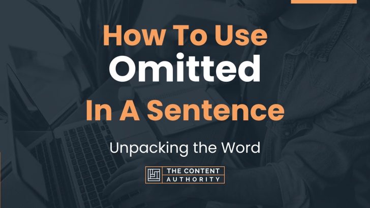 how-to-use-omitted-in-a-sentence-unpacking-the-word