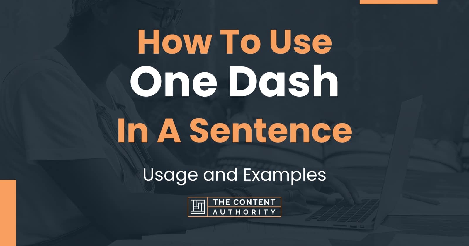How To Use "One Dash" In A Sentence Usage and Examples