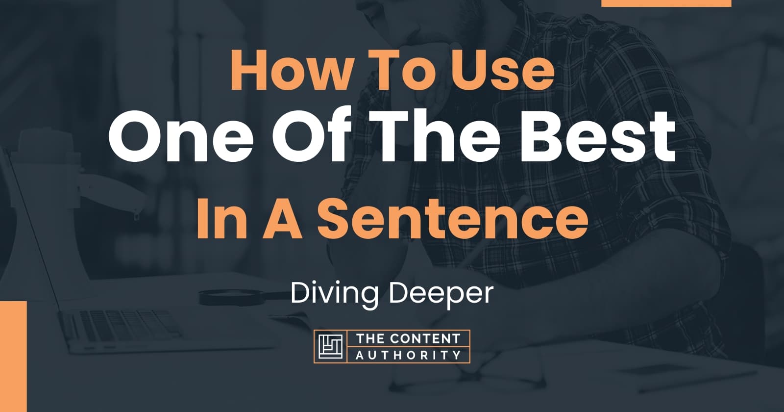 how-to-use-one-of-the-best-in-a-sentence-diving-deeper