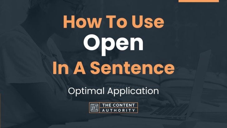 how-to-use-open-in-a-sentence-optimal-application