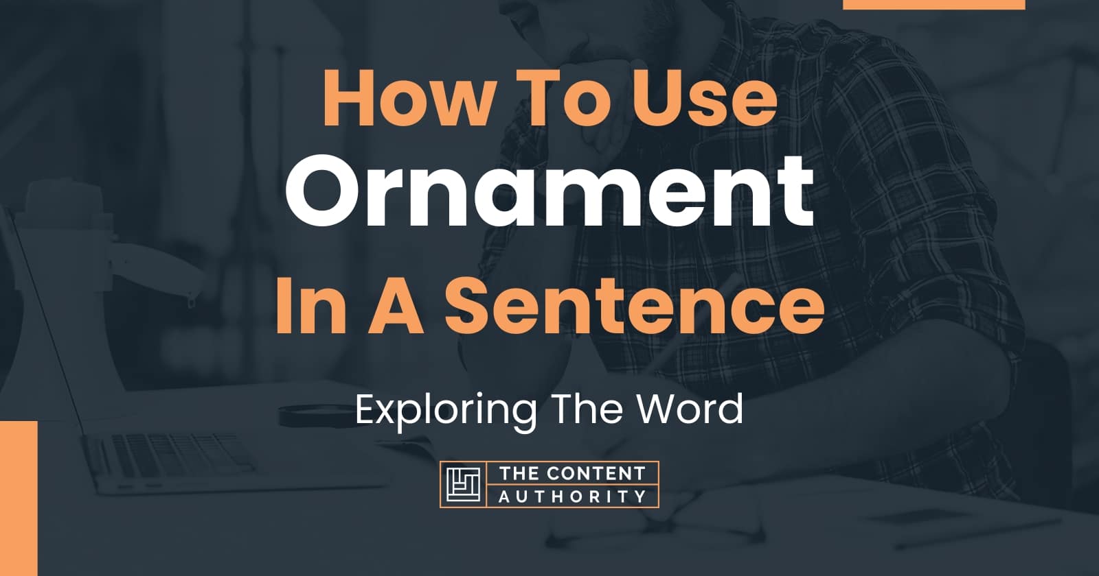 How To Use "Ornament" In A Sentence Exploring The Word
