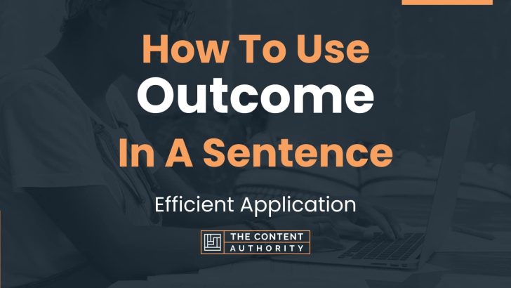 how-to-use-outcome-in-a-sentence-efficient-application