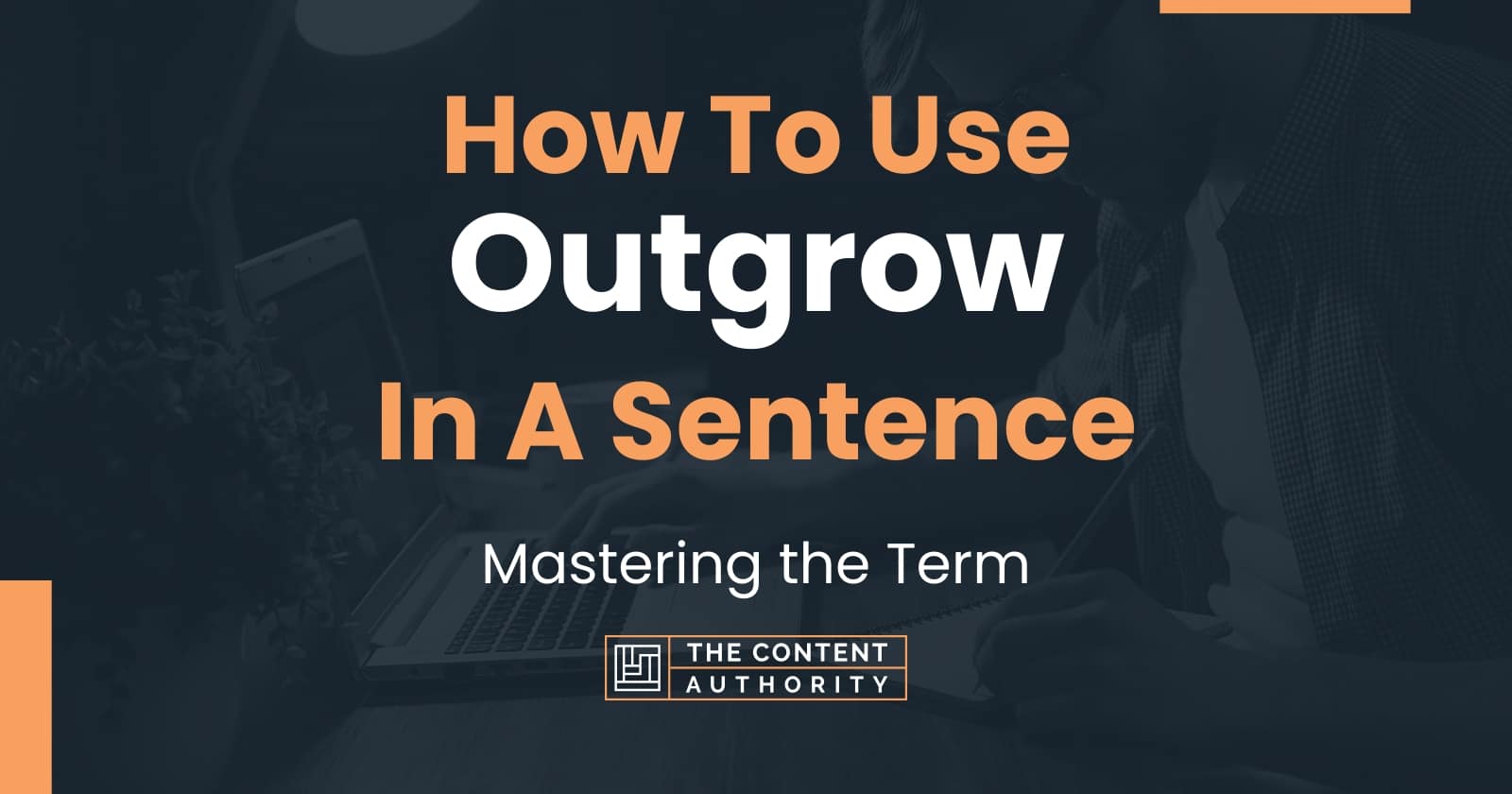 how-to-use-outgrow-in-a-sentence-mastering-the-term