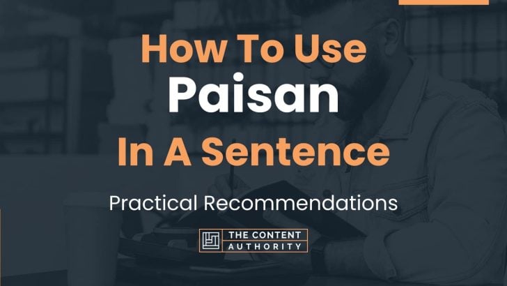 How To Use “Paisan” In A Sentence: Practical Recommendations