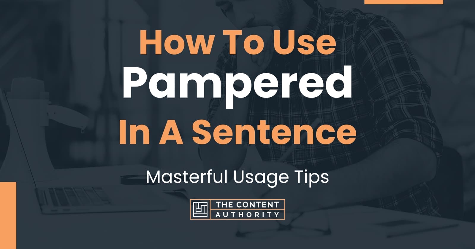 how-to-use-pampered-in-a-sentence-masterful-usage-tips