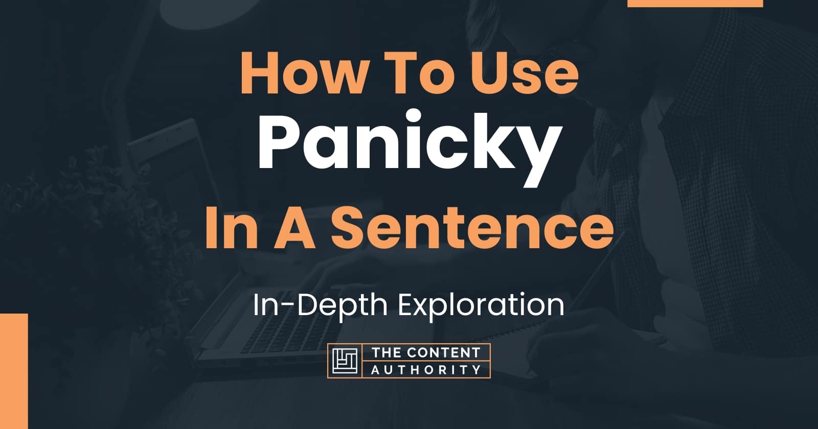 how-to-use-panicky-in-a-sentence-in-depth-exploration