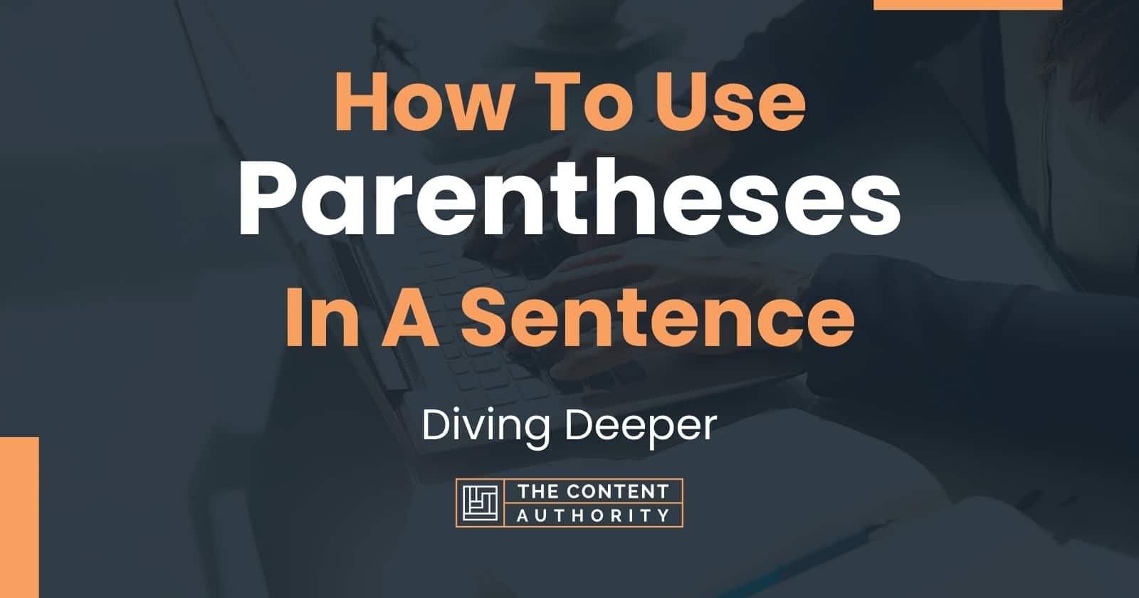 How To Use "Parentheses" In A Sentence Diving Deeper