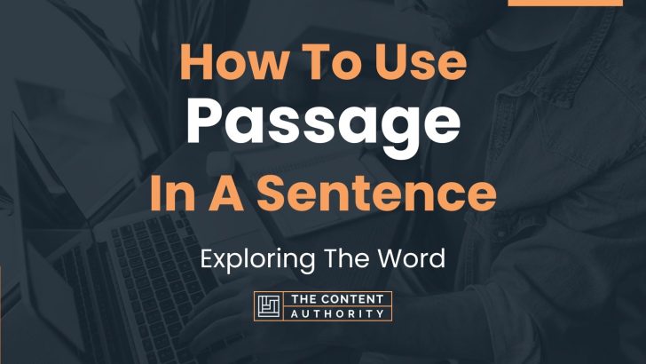 How To Use “Passage” In A Sentence: Exploring The Word